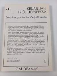 Kirjailijan työhuoneessa : toimintatavat ja urakehitys kirjailijan ammatissa