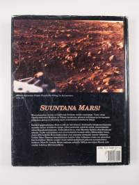 Suuntana Mars! Kertomus sodanjumalan nimellä ristityn punaisen Mars-planeetan nykytutkimuksen vaiheista nähtynä suomalaisten tutkijoiden silmin