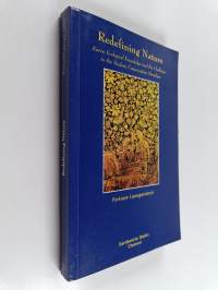 Redefining Nature : Karen Ecological Knowledge and the Challenge to the Modern Conservation Paradigm