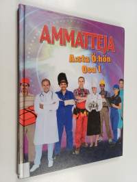 Ammatteja : a:sta ö:hön Osa 1