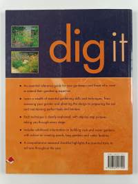 Dig it - Gardening Made Easy : a Step-by-step Guide to All the Basic Gardening Techniques