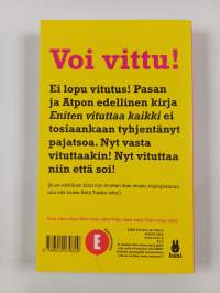 Toiseksi eniten vituttaa kaikki