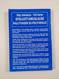Epäluottamuslause hallituksen EU-politiikalle : raportti Suomen EU-jäsenyyden kohtalokkaista seurauksista