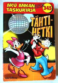 Aku Ankan taskukirja 345 Tähtihetki