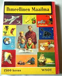 Ihmeellinen maailma : kuva- ja tietokirja lapsille 1500 kuvaa