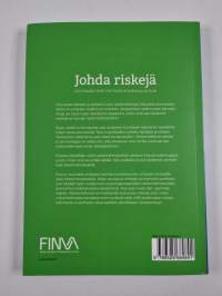 Johda riskejä : käytännön opas yrityksen riskienhallintaan