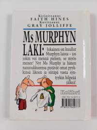 Ms Murphyn laki : jos jokin voi mennä pieleen, se myös menee - ja nainen saa syyt niskoilleen!