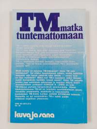 TM matka tuntemattomaan