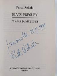 Elvis Presley : elämä ja musiikki (signeerattu, tekijän omiste)