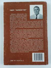 Rautaisen tien raivaajat : Lapin tuhoa ja jälleenrakennusta maan tasalta 1945-1946 (signeerattu, tekijän omiste)