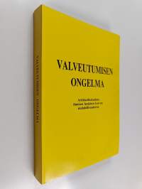 Valveutumisen ongelma : artikkelikokoelma ihmisen henkisen kasvun mahdollisuuksista
