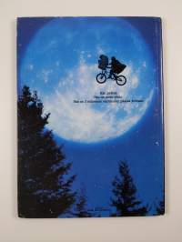 E T : the Extra Terrestrial : muukalainen avaruudesta : kuvakertomus