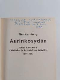 Aurinkosydän : Kaisu Virkkunen, ajattelun ja kasvatuksen taiteilija 1919-1996 (signeerattu, tekijän omiste)