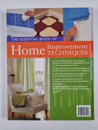 The Essential Book of Home Improvement Techniques - All You Need to Make the Home You've Got the One You Want