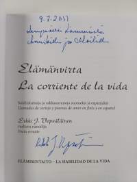 Elämänvirta : soidinkutsuja ja rakkausrunoja suomeksi ja espanjaksi = La corriente de la vida : llamadas de cortejo y poemas de amor en finés y en espanol (signee...