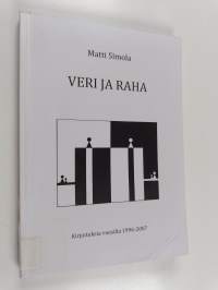Veri ja raha : rasismin ja kapitalismin esoteriikasta ja muita kirjoituksia