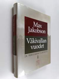 20. vuosisadan tilinpäätös 1 : Väkivallan vuodet