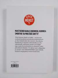 Vihermehut tehosekoittimella, mehustimella : smoothiet ja shotit