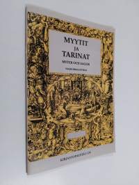 Myytit ja tarinat = Myter och sagor : valikoimaluettelo