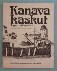 Kanava kaskut – Toppoo poika pollarii: Muistoja vanhalta Saimaan kanavalta . ( sisävesiliikenne, laivaliikenne, kanavaliikenne, Saimaan kanava, perinnekertomukset )