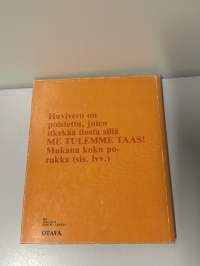 Me tulemme taas!