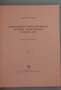 Ilmavoimien osallistuminen Suomen vapaussotaan vuonna 1918.  ( ilmailu, ilmavoimat, Suomen vapaussota, sisällissota 1918 )