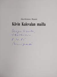Kävin Kalevalan mailla (signeerattu, tekijän omiste)