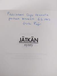 Jätkän synty : tutkimus sosiaalisen kategorian muotoutumisesta suomalaisessa kulttuurissa ja itäsuomalaisessa metsätyöperinteessä (signeerattu, tekijän omiste)