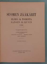 Suomen jääkärit elämä ja toiminta sanoin ja kuvin I-II.   ( jääkäriliike, sotahistoria, Suomi, Saksa, Lockstedt, itsenäistyminen )