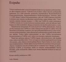 Halkometsästä sahoille ja soille.   ( Vapo Oy, valtion polttoainekeskus, yrityshistoria )