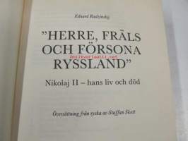 Herre, fräls och försona Ryssland : Nikolaj II - hans liv och död