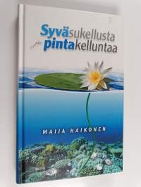 Syväsukellusta ja pintakelluntaa