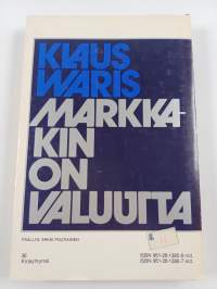 Markkakin on valuutta