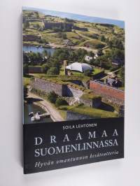 Draamaa Suomenlinnassa : hyvän omantunnon kesäteatteria - Hyvän omantunnon kesäteatteria