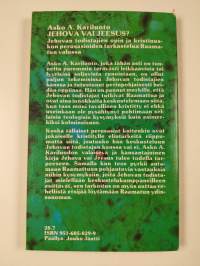 Jehova vai Jeesus : Jehovan todistajien opin ja kristinuskon perusasioiden tarkastelua Raamatun valossa