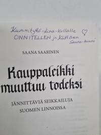Kauppaleikki muuttuu todeksi : jännittäviä seikkailuja Suomen linnoissa (tekijän omiste)