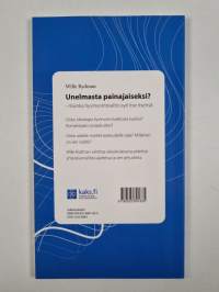 Unelmasta painajaiseksi : kuinka hyvinvointivaltio syö itse itsensä