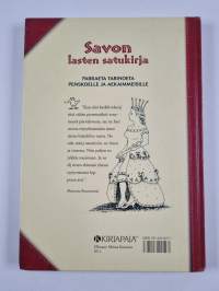 Savon lasten satukirja : parraeta tarinoeta penskoelle ja aekaimmeisille