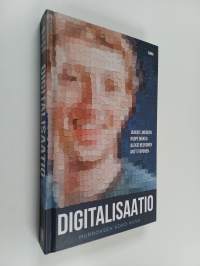 Digitalisaatio : murroksen koko kuva