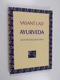 Ayurveda - käytännöllinen opas