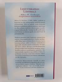 Lyhytterapian lähteillä : Milton H. Ericksonin terapeuttiset menetelmät
