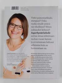 Superhyvää keholle : tee rauha ruoan kanssa