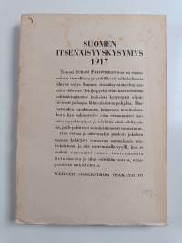 Suomen itsenäisyyskysymys 1917 1-2 : Maaliskuunvallankumouksesta valtalakiin ; Eduskunnan hajoituksesta itsenäisyysjulistukseen
