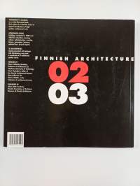 Finnish architecture 0203 : exhibition at the Museum of Finnish Architecture September 3rd - November 21st 2004