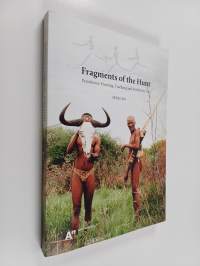 Fragments of the Hunt : Persistence Hunting, Tracking and Prehistoric Art : Doctoral Thesis