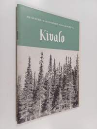 Metsäntutkimuslaitoksen kokeilualueita 6 : Kivalo