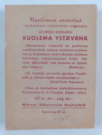Kuolema : mitä se on ja mitä se ei ole : maailman kirjallisuuden mietelmiä katoavaisuudesta