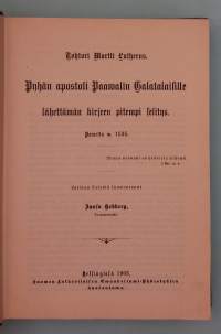 Pyhän apostoli Paavalin Galatalaisille lähettämän kirjeen pitempi selitys.  ( Kristinusko, uskonto, teologia, eksegetiikka )