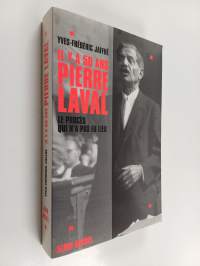 Il y a cinquante ans, Pierre Laval - le procès qui n'a pas eu lieu