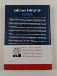 Valintana kehitystyö : omin silmin nähty, ekonomistina koettu ja tutkijana teoretisoitu - Omin silmin nähty, ekonomistina koettu ja tutkijana teoretisoitu (signee...